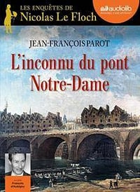 L’Inconnu du pont Notre-Dame - Jean-François Parot