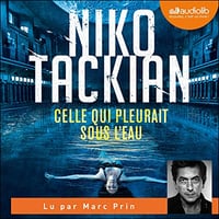 Celle qui pleurait sous l’eau - Niko Tackian (2020) [Audio]