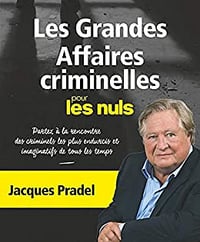 Les grandes affaires criminelles pour les nuls - Jacques Pradel (2019)
