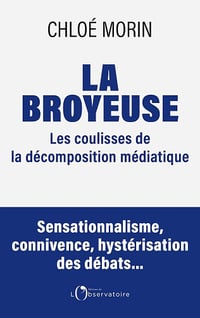 La Broyeuse: Chronique d’une décomposition médiatique annoncée - Chloé Morin (2025)