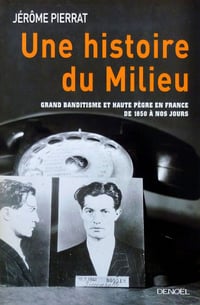 Jérôme Pierrat - Une histoire du Milieu
