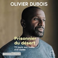 Prisonnier du désert: 711 jours aux mains d'Al-Qaïda - Olivier Dubois (2025)