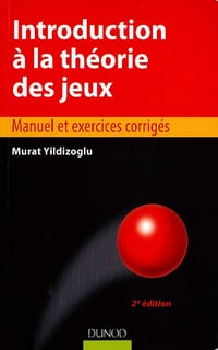 Introduction à la théorie des jeux : Manuel et exercices corrigés