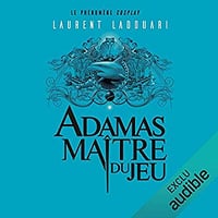 Laurent Ladouari - Volution 1 - Adamas maître du jeu (2019)