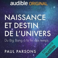 Naissance et destin de l'univers - Paul Parsons (2019)