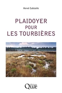 Plaidoyer pour les tourbières - Hervé Cubizolle (2024)