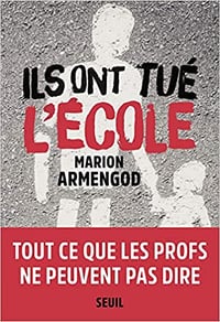 Ils ont tué l’école - Marion Armengod (2019)