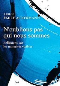 N'oublions pas qui nous sommes: Réflexions sur les minorités visibles - Emile Ackermann (2023)