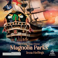 The Long Way Home: Magnolia Parks, T3 - Jessa Hastings (2024)