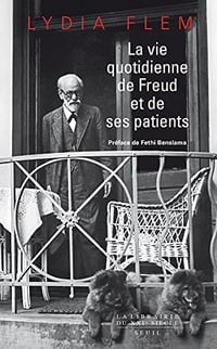 La vie quotidienne de Freud et de ses patients - Lydia Flem (2018)