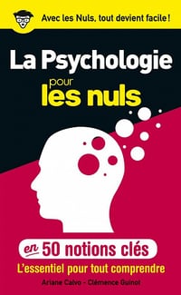 Ariane Calvo, Clémence Guinot - 50 notions clés sur la psychologie pour les Nuls