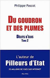 Du goudron et des plumes - tome 2 : Délits d’Elus - Philippe Pascot