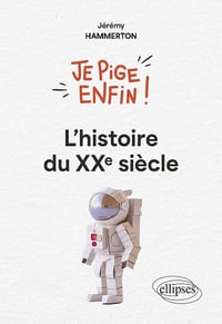 Hammerton Jérémy - Je pige enfin l'histoire du XXe siècle ! (2026)
