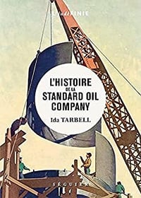 L'histoire de la Standard Oil Company - Ida Tarbell (2022)