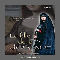 Christiane Duquette, "Les princes rebelles: La fille de la Joconde 2"
