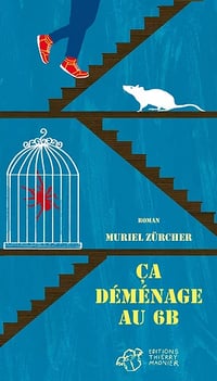 Ça déménage au 6B - Muriel Zürcher