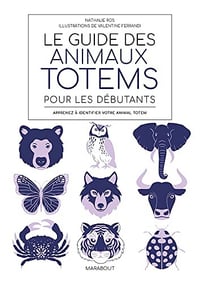 Le guide des animaux totem pour les débutants - Nathalie Ros (2023)