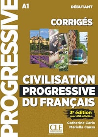 Catherine Carlo, Mariella Causa - Civilisation progressive du français - Niveau débutant (A1) - Corrigés - 3ème édition