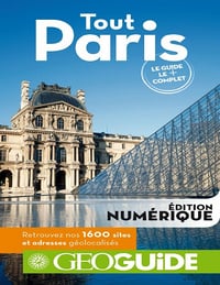 GeoGuide - Tout Paris - Le Guide le + complet - Collectif