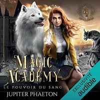 Le pouvoir du sang: Magic Academy 4 - Jupiter Phaeton (2022)
