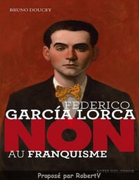Federico Garcia Lorca : "Non au franquisme" - Bruno Doucey