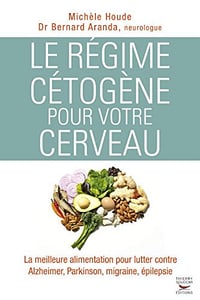Le régime cétogène pour votre cerveau - Michele Houde, Bernard Aranda