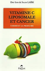 Vitamine C liposomale et cancer - Idir Laïbi, Salim Laïbi