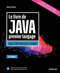 Anne Tasso - Le livre de Java premier langage: Avec 109 exercices corrigés