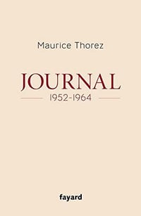 Journal 1952-1964 - Maurice Thorez (2020)