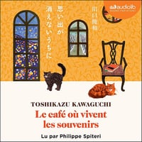Le café où vivent les souvenirs: Tant que le café est encore chaud 3 - Toshikazu Kawaguchi (2024)