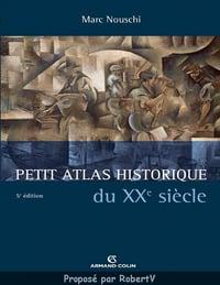 Petit atlas historique du XXe siècle - Marc Nouschi