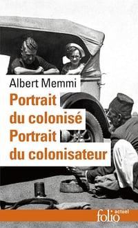Portrait du colonisé, précédé de : Portrait du colonisateur - Albert Memmi