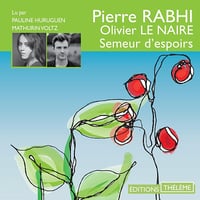 Semeur d'espoirs - Pierre Rabhi (2016)