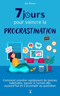 7 jours pour vaincre la procrastination - Ben Billaud (2023)