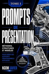 XAVIER MASSIGA Ngom - Prompts de présentation: Créer des documents professionnels avec l'intelligence artificielle (2026)
