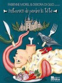 Histoire(s) de perdre la tête - Fabienne Morel et Debora Di Gilio (2020)