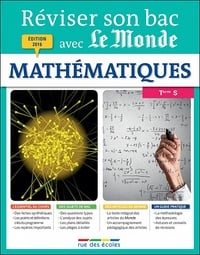 Réviser son bac avec Le Monde (2016) : Mathématiques TS