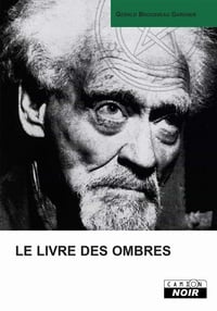 Gérald Gardner - LE LIVRE DES OMBRES