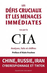Les Défis cruciaux et les menaces immédiates vus par la CIA - Collectif (2023)