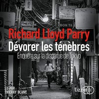 Dévorer les ténèbres - Richard Lloyd Parry (2020)