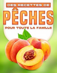 Michelle Lee - DES RECETTES DE PÊCHES POUR TOUTE LA FAMILLE (2022)