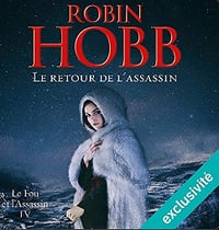 Le Fou Et L'Assassin Tome 4 - Le Retour De L'Assassin - Robin Hobb