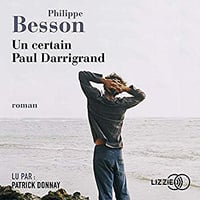 Philippe Besson - Un certain Paul Darrigrand (2019)