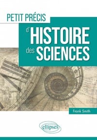 Petit précis d'histoire des sciences - Frank Smith (2023)