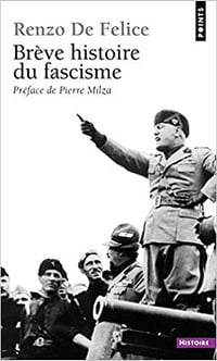Brève Histoire du fascisme - Renzo (de) Felice