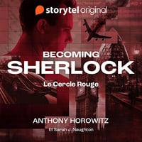 Anthony Horowitz, Sarah J. Naughton - Becoming Sherlock 1 - Le Cercle Rouge [2025]