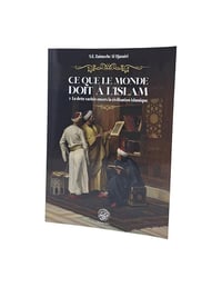 Salahedin Zaimeche al-Djazairi - Ce que le monde doit à l'Islam - La dette cachée envers la civilisation islamique (2024)