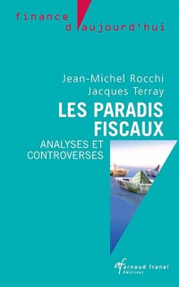 Les paradis fiscaux: Analyses et controverses - Jean-Michel Rocchi (2018)