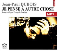 Jean-Paul Dubois - Je pense a autre chose [2004]