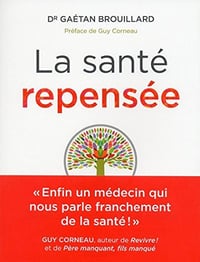 La santé repensée - Gaetan Brouillard